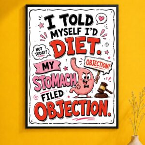 Not Today Diet Wall Art – Stomach Objection Poster
