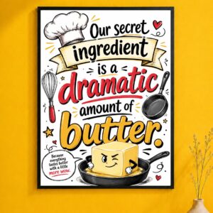 Secret Ingredient Butter Wall Art – Funny Kitchen Poster